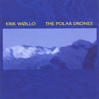Erik Wollo - The Polar Drones