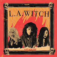 L.A. WITCH - Play With Fire