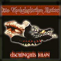 Die Apokalyptischen Reiter - Dschinghis Khan