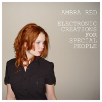 Ambra Red - Electronic Creations For Special People