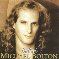 Michael Bolton - Ballads