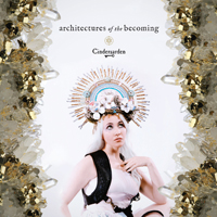 Cindergarden - Architectures Of The Becoming
