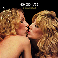 Expo 70 - Exquisite Lust