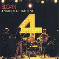 Sloan - 4 Nights at The Palais Royale (CD 1)