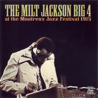 Milt Jackson Sextet - The Milt Jackson Big 4 At The Montreux Jazz Festival 1975