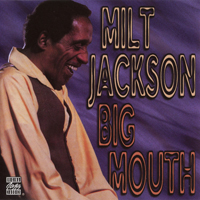 Milt Jackson Sextet - Big Mouth
