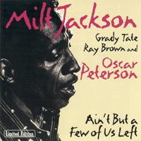 Milt Jackson Sextet - Ain't But a Few of Us Left