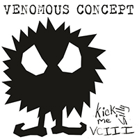 Venomous Concept - Kick Me Silly (VC III)