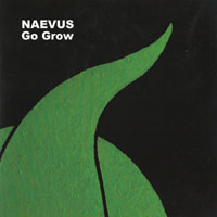 Naevus (GBR) - Go Grow (EP)