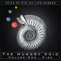 Voice Of Eye - The Hungry Void - Volume One: Fire (Split)