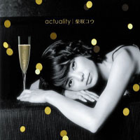 Kou Shibasaki - Actuality (Single)