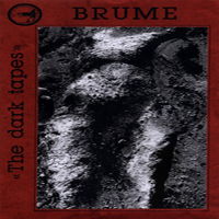 Brume - The Dark Tapes