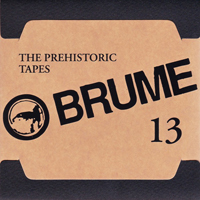 Brume - The Prehistoric Tapes