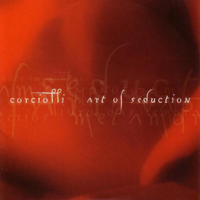 Corciolli - Art Of Seduction