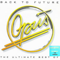Opus - Back To Future: The Ultimate Best Of