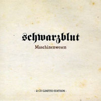 Schwarzblut - Maschinenwesen (CD 1: Maschinenwesen)