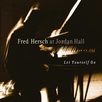 Fred Hersch - Let Yourself Go: Fred Hersch at Jordan Hall