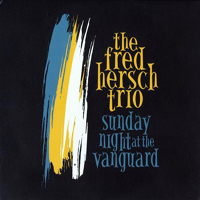 Fred Hersch - Sunday Night at the Vanguard