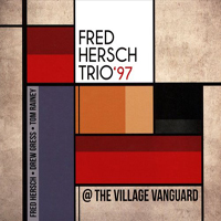 Fred Hersch - Fred Hersch Trio '97 At The Village Vanguard