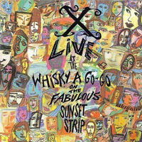 X (USA) - Live at the Whisky A Go-Go