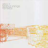 Zero 7 - Simple Things Remixes