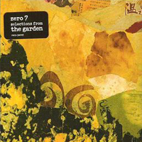 Zero 7 - Selections From The Garden