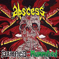 Abscess (USA) - Damned and Mummified