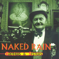 Naked Rain - Brothers & Sisters