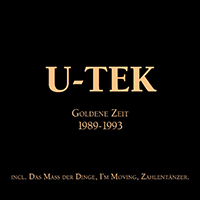 U-Tek - Goldene Zeit 1989-1993 (2009 Infacted Reissue)