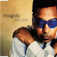Incognito (GBR) - Always There (feat. Jocelyn Brown)