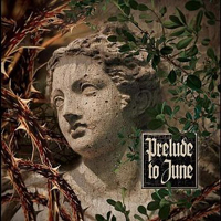 Prelude To June - My Blessing - My Curse