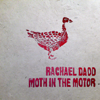 Rachael Dadd - Moth In The Motor