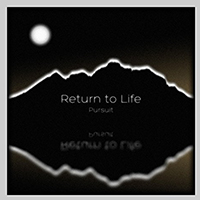 Return To Life (USA) - Pursuit