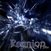 Reunion - Stream Of Hate