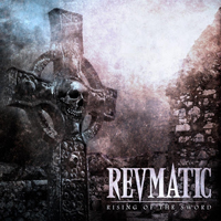 Revmatic - Rising of the Sword