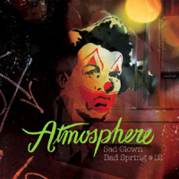 Atmosphere - Sad Clown Bad Spring 12 (EP)