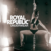 Royal Republic - Underwear (Single)