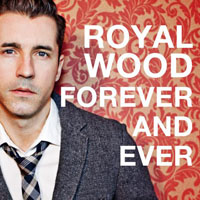 Royal Wood - Forever and Ever (Single)