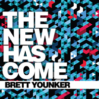Brett Younker - The New Has Come