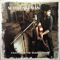 Seth Lakeman - Tales From The Barrel House