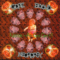 Gore Beyond Necropsy - Noise - A - Go Go !!!