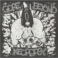 Gore Beyond Necropsy - Gore Beyond Necropsy / Arsedestroyer (split)