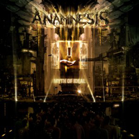 Anamnesis - Myth Of Ideal