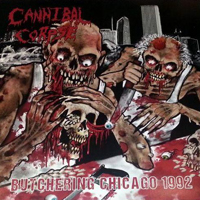 Cannibal Corpse - Butchering Chicago 1992