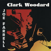 Joe Farrell - Clark Woodard & Joe Farrell