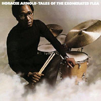 Joe Farrell - Horacee Arnold & Joe Farrell - Tales Of The Exonerated Flea (Remastered 2011)