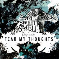 Fear My Thoughts - Smell Sweet Smell (2001-2002)