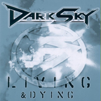 Dark Sky (DEU) - Living & Dying