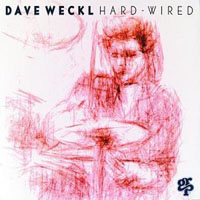 Dave Weckl Band - Hard-Wired