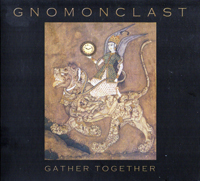 Gnomonclast - Gather Together